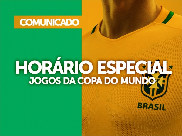 Horário de funcionamento - Copa do Mundo
